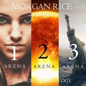 The Survival Trilogy Arena 1, Arena ..., Morgan Rice