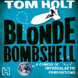 Blonde Bombshell, Tom Holt