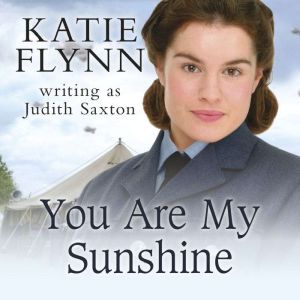 You Are My Sunshine, Katie Flynn