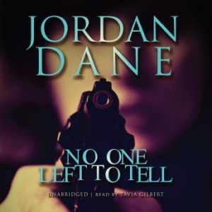 No One Left to Tell, Jordan Dane