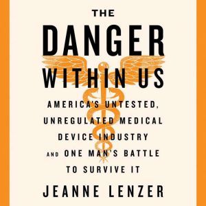 The Danger Within Us, Jeanne Lenzer