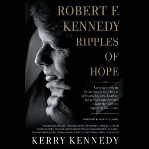 Robert F. Kennedy Ripples of Hope, Kerry Kennedy