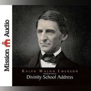 Divinity School Address, Ralph Waldo Emerson