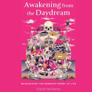 Awakening from the Daydream, David Nichtern