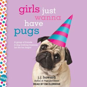 Girls Just Wanna Have Pugs, J.J. Howard