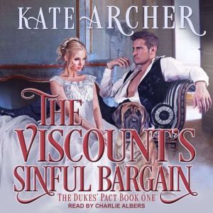 The Viscounts Sinful Bargain, Kate Archer