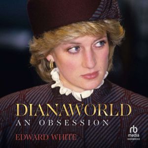 Dianaworld: An Obsession
