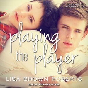 Playing the Player, Lisa Brown Roberts