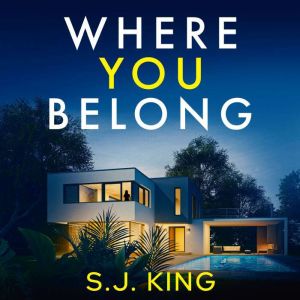 Where You Belong, S.J. King