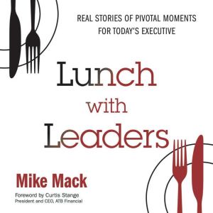 Lunch with Leaders, Mike Mack