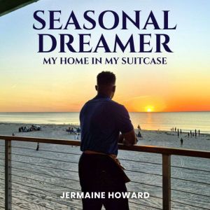 Seasonal Dreamer, Jermaine Andre Howard