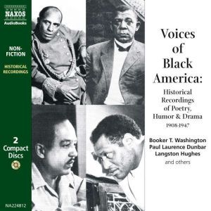 Voices of Black America, Booker T.Washington, Paul Laurence Dunbar, Langston Hughes and others