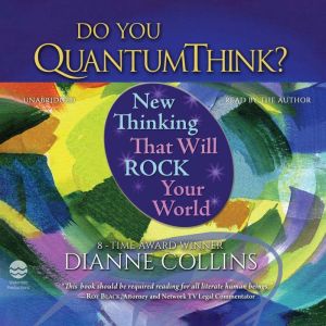 Do You QuantumThink?, Dianne Collins