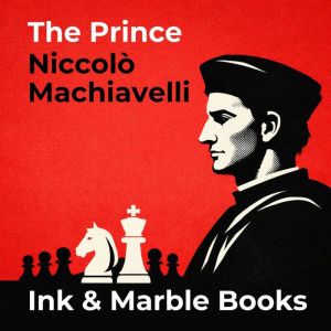 The Prince, Niccolo Machiavelli