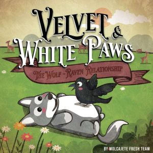 Velvet and White Paws: The Wolf - Raven Relationship