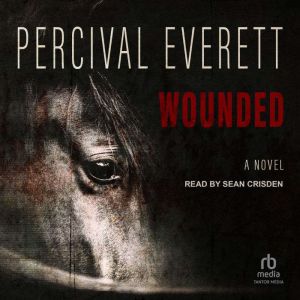 Wounded, Percival Everett