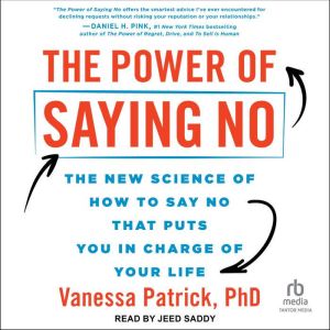 The Power of Saying No, Vanessa Patrick, PhD