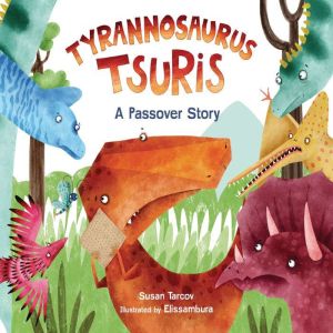 Tyrannosaurus Tsuris, Susan Tarcov
