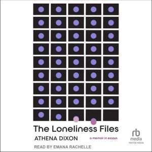 The Loneliness Files
