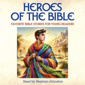 Heroes of the Bible, Stephen Johnston