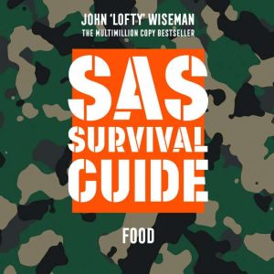 SAS Survival Guide  Food, John Lofty Wiseman
