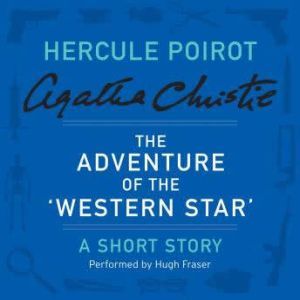The Adventure of the Western Star, Agatha Christie