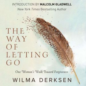 The Way of Letting Go, Wilma Derksen