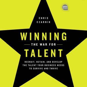 Winning the War for Talent, Chris Czarnik