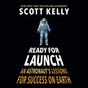 Ready for Launch, Scott Kelly