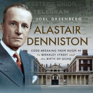 Alastair Denniston, Joel Greenberg