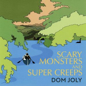 Scary Monsters and Super Creeps, Dom Joly