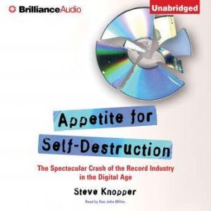Appetite for SelfDestruction, Steve Knopper