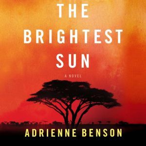 The Brightest Sun, Adrienne Benson