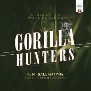 The Gorilla Hunters, R. M. Ballantyne