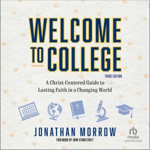 Welcome to College, 3rd Edition, Jonathan Morrow