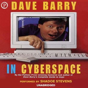 Dave Barry in Cyberspace, Dave Barry