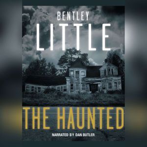 The Haunted, Bentley Little