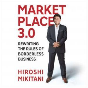 Marketplace 3.0, Hiroshi Mikitani
