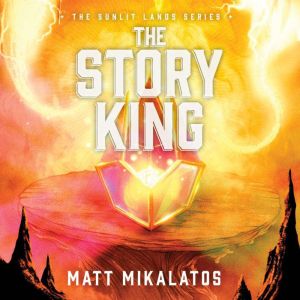 The Story King, Matt Mikalatos