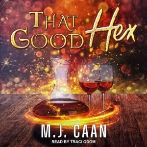 That Good Hex, M.J. Caan