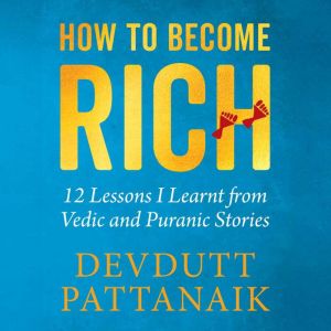 How to Become Rich, Devdutt Pattanaik