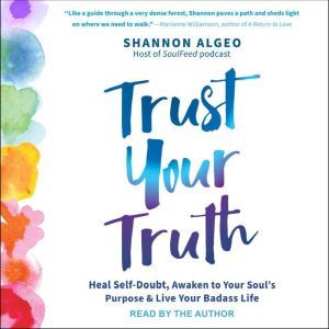 Trust Your Truth, Shannon Algeo