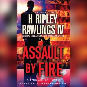 Assault by Fire, H. Ripley Rawlings