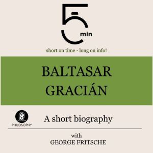 Baltasar Gracian A short biography, 5 Minutes
