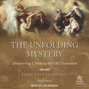 The Unfolding Mystery, Edmund P. Clowney