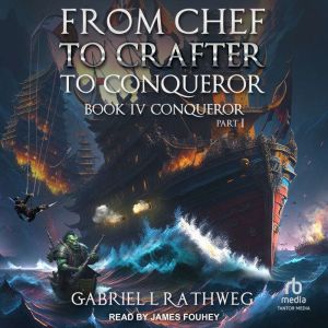 From Chef to Crafter to Conqueror, Gabriel Rathweg