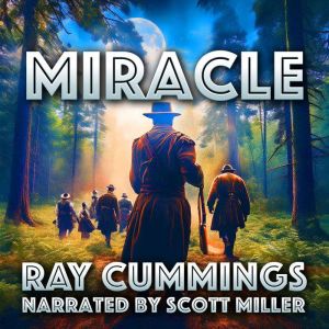 Miracle, Ray Cummings