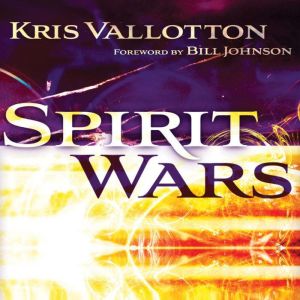 Spirit Wars, Kris Vallotton