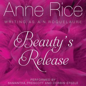 Beauty's Release, Anne Rice