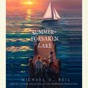Summer at Forsaken Lake, Michael D. Beil